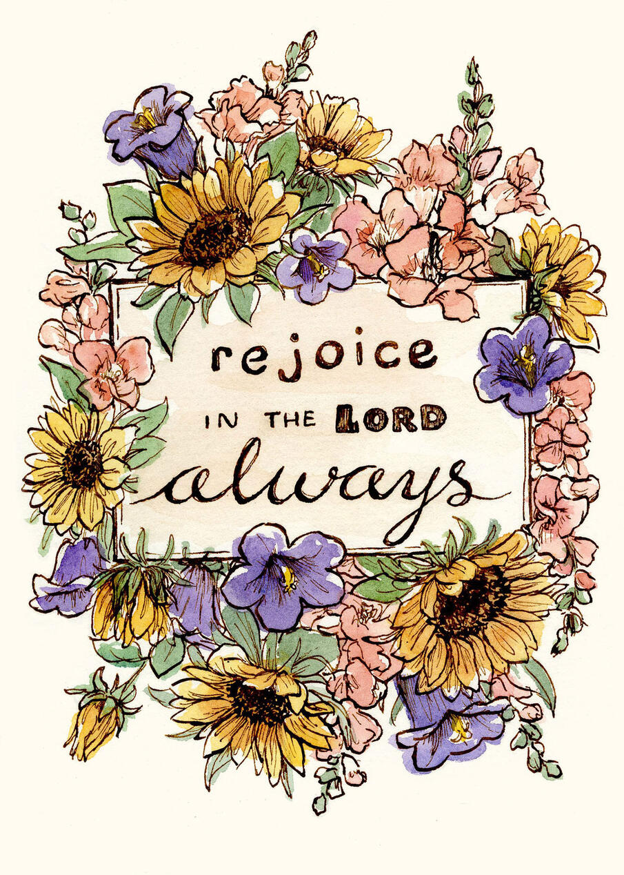 Rejoice in the Lord Always, Watercolor and Ink, 2026.